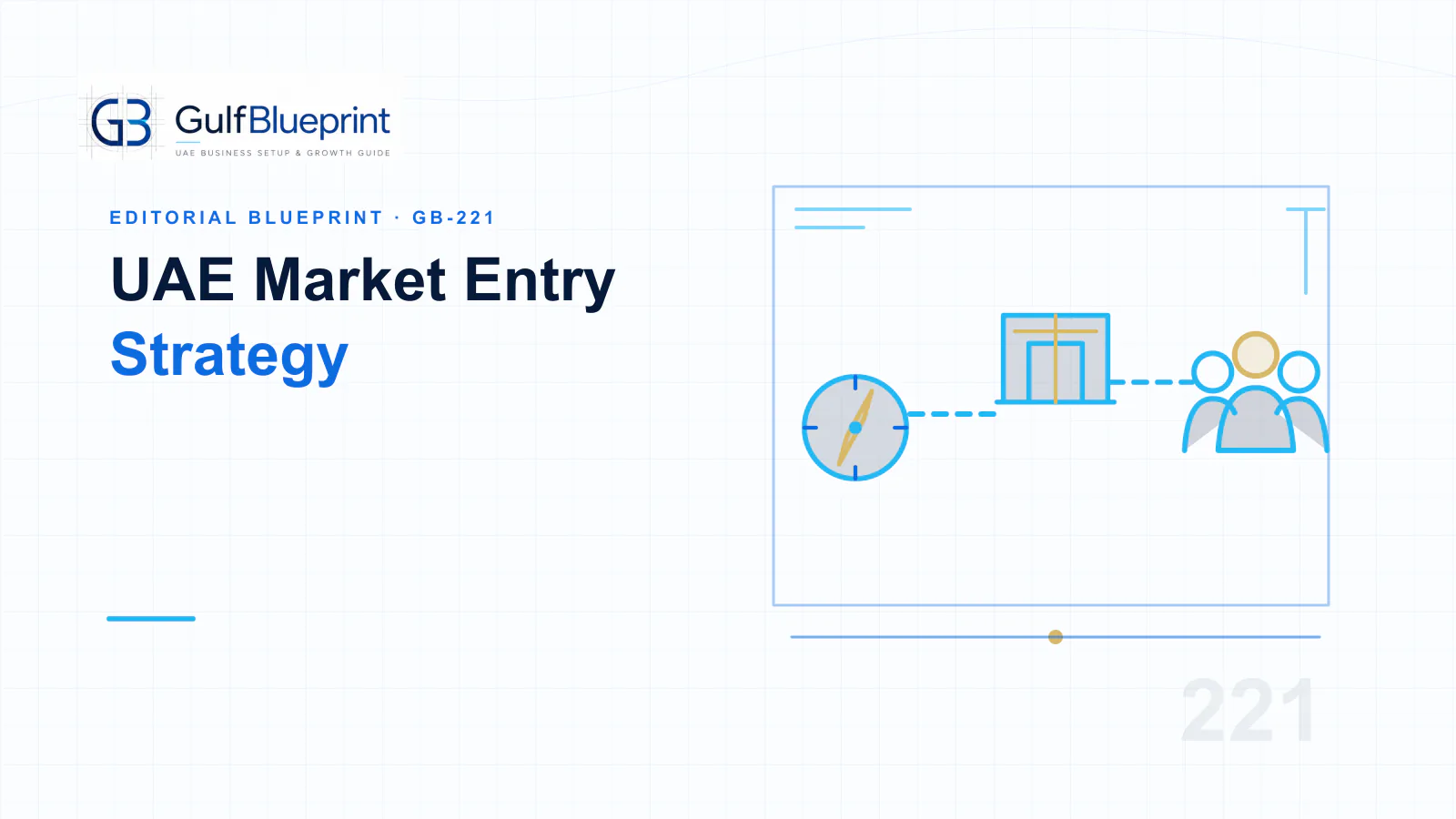 Blueprint illustration of a UAE market entry strategy guided by demand, access and delivery proof.